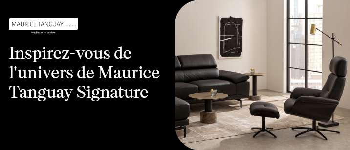 Inspirez-vous de l’univers Maurice Tanguay Signature et offrez-vous l’unique!