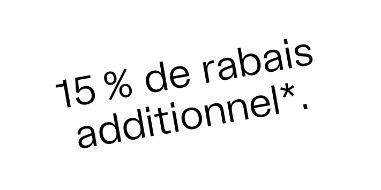 15% de rabais additionnel